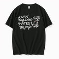 Official Lady Gaga Even My Dog Hates Trump 1 T Shirts Jpg Unisex T-shirt, Sweatshirt, Hoodie, Long Sleeve Tee - T-Shirt, Sweatshirt, Hoodie