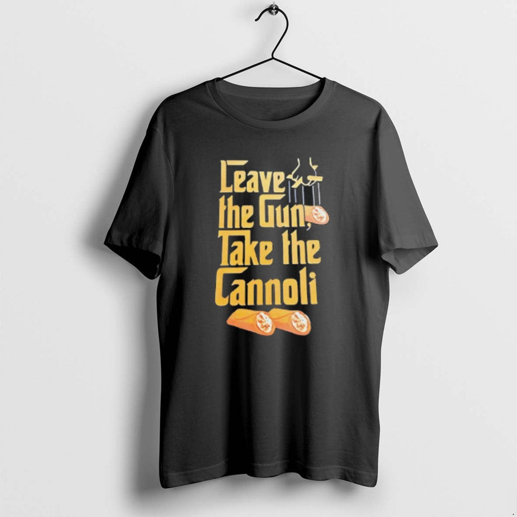 Official Leave Gun Take Cannoli T-Shirts, Hoodie, Sweatshirt - T-Shirt, Sweatshirt, Hoodie