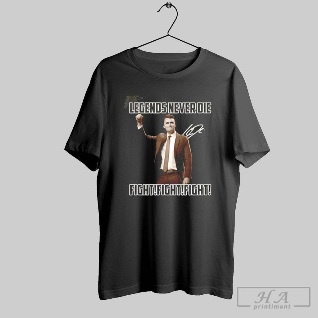 Official Legends Never Die Fight Fight Fight Charlie Kirk Signature Unisex T-shirt, Sweatshirt, Hoodie, Long Sleeve Tee - T-Shirt, Sweatshirt, Hoodie
