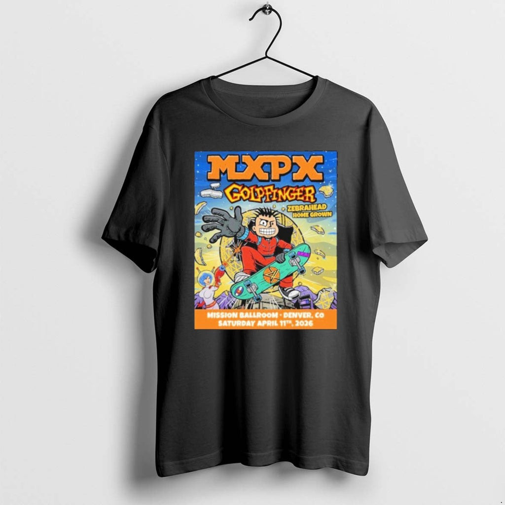 Official Mxpx Goldfinger Mission Ballroom Apr 11 2026 Denver Co T-Shirts, Hoodie, Sweatshirt - T-Shirt, Sweatshirt, Hoodie