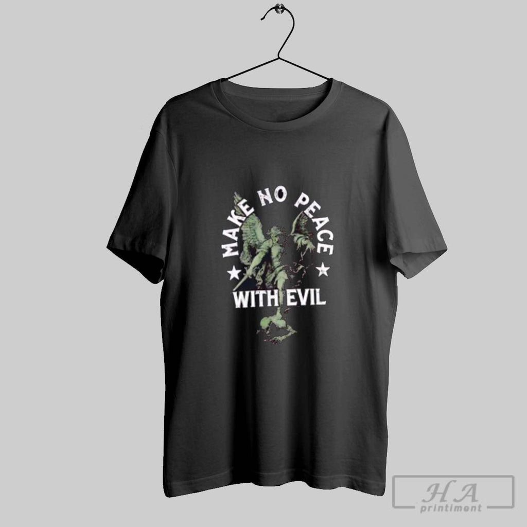 Official Make No Peace With Evil Unisex T-shirt, Sweatshirt, Hoodie, Long Sleeve Tee - T-Shirt, Sweatshirt, Hoodie