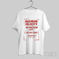 Official Maximum Velocity No Traction Left The Fast Zone T Shirt Unisex T-shirt, Sweatshirt, Hoodie, Long Sleeve Tee - T-Shirt, Sweatshirt, Hoodie