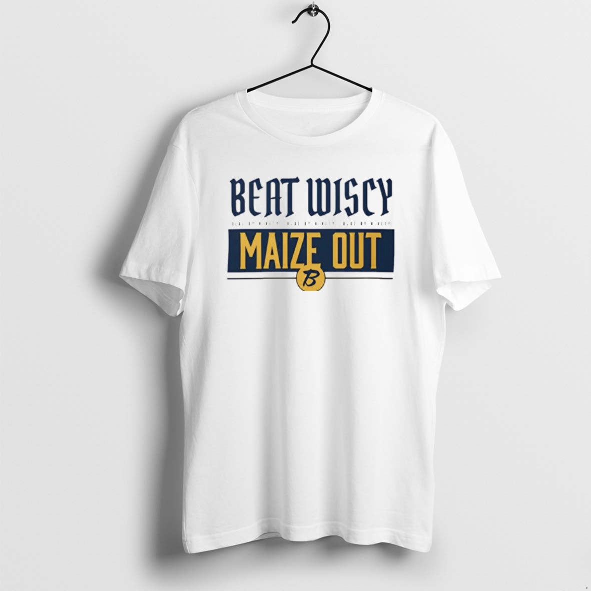 Official Michigan Wolverines Beat Wiscy Maize Out T-Shirts, Hoodie, Sweatshirt - T-Shirt, Sweatshirt, Hoodie
