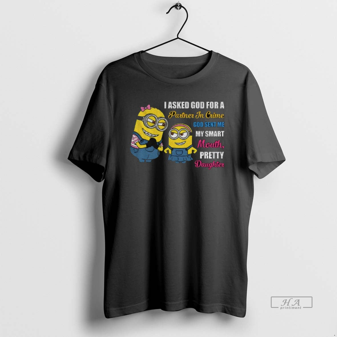 Official Minion I Asked God Partner Crime God Sent Me My Smart T-Shirts, Hoodie, Sweatshirt - T-Shirt, Sweatshirt, Hoodie