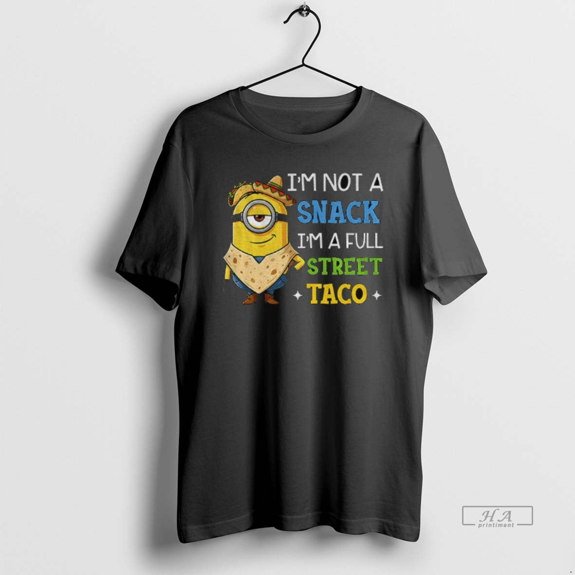 Official Minion Im Not Snack Im Full Street Taco Mexico T-Shirts, Hoodie, Sweatshirt - T-Shirt, Sweatshirt, Hoodie
