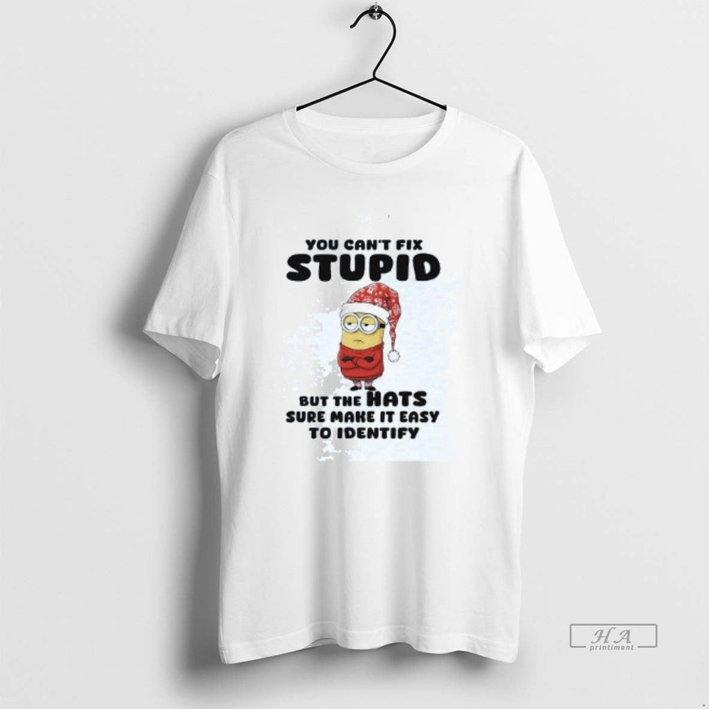 Official Minion You Cant Fix Stupid But Hats Sure Make Easy T-Shirts, Hoodie, Sweatshirt - T-Shirt, Sweatshirt, Hoodie