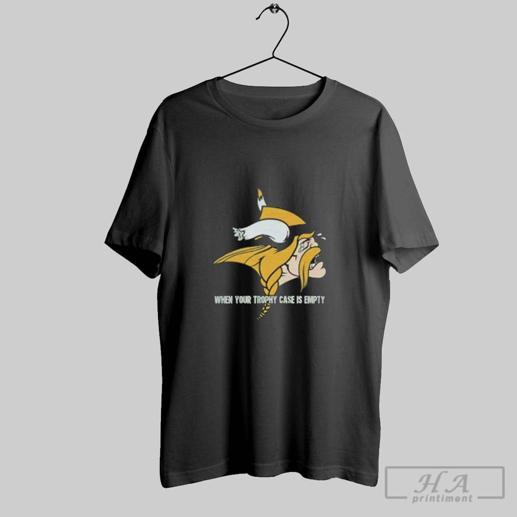 Official Minnesota Vikings Crying When Your Trophy Case Is Empty Unisex T-shirt, Sweatshirt, Hoodie, Long Sleeve Tee - T-Shirt, Sweatshirt, Hoodie
