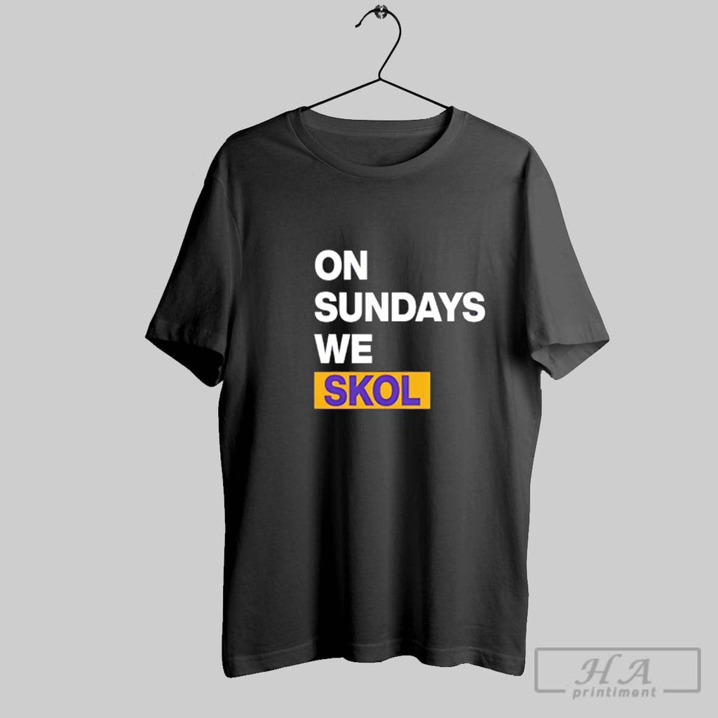 Official Minnesota Vikings On Sundays We Skol Unisex T-shirt, Sweatshirt, Hoodie, Long Sleeve Tee - T-Shirt, Sweatshirt, Hoodie