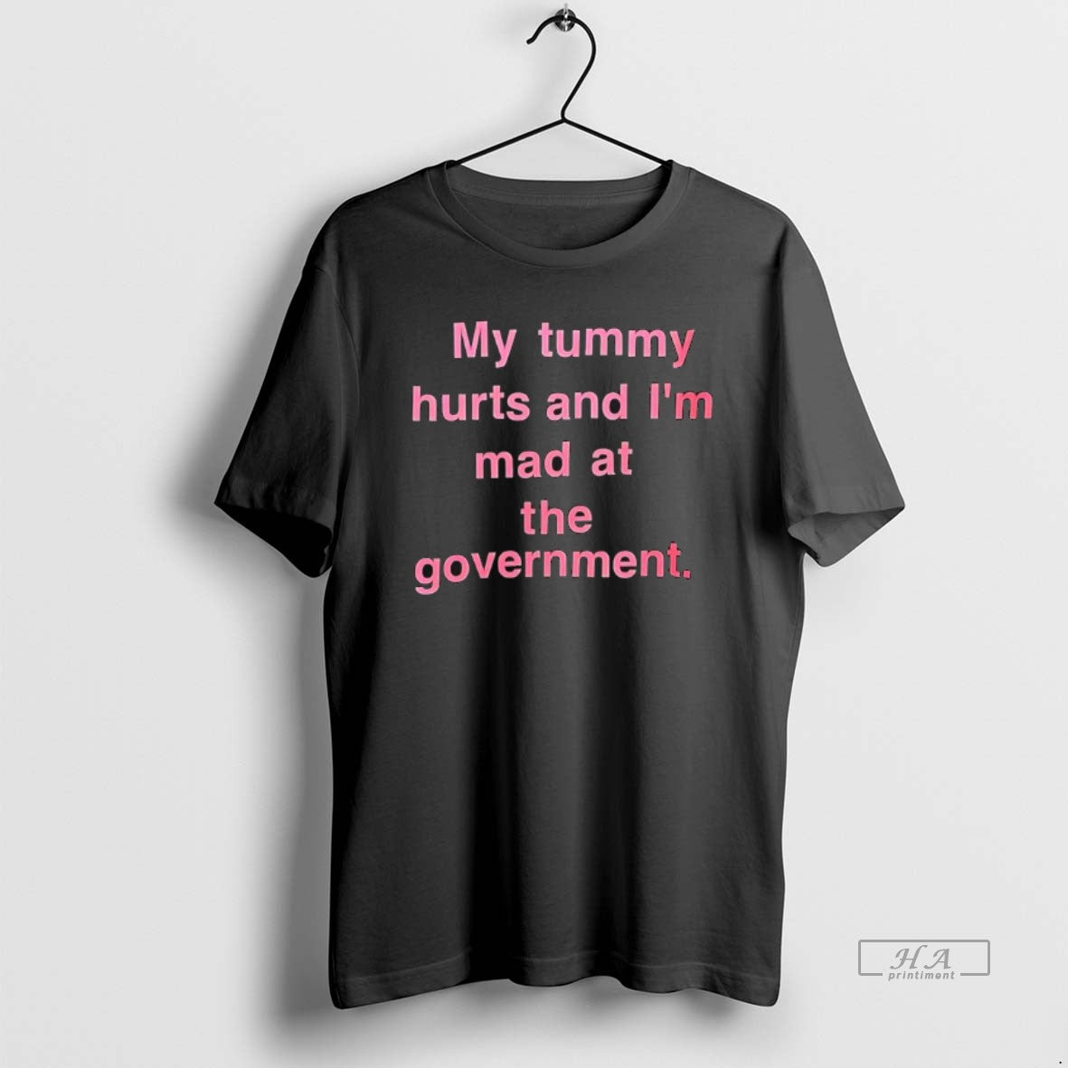 Official My Tummy Hurts Im Mad Government Text T-Shirts, Hoodie, Sweatshirt - T-Shirt, Sweatshirt, Hoodie