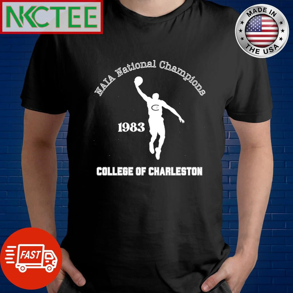 Official Naia National Champions 1983 College of Charleston shirt Unisex T-shirt, Sweatshirt, Hoodie, Long Sleeve Tee - T-Shirt, Sweatshirt, Hoodie