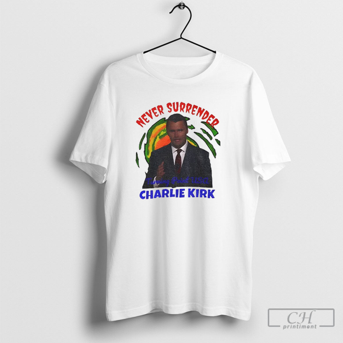 Official Never Surrender Charlie Kirk Bold Turning Point Usa Shirt Unisex T-shirt, Sweatshirt, Hoodie, Long Sleeve Tee - T-Shirt, Sweatshirt, Hoodie