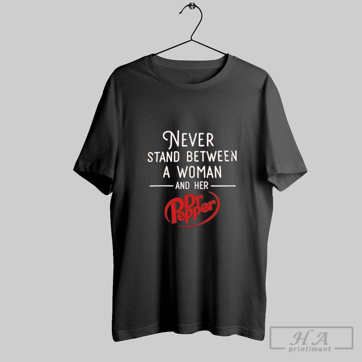 Official Never Stand Between A Woman And Her Dr Pepper Unisex T-shirt, Sweatshirt, Hoodie, Long Sleeve Tee - T-Shirt, Sweatshirt, Hoodie