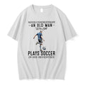 Official Never Underestimate An Old Man Plays Soccer In His Seventies Retirement T Shirts Unisex T-shirt, Sweatshirt, Hoodie, Long Sleeve Tee - T-Shirt, Sweatshirt, Hoodie
