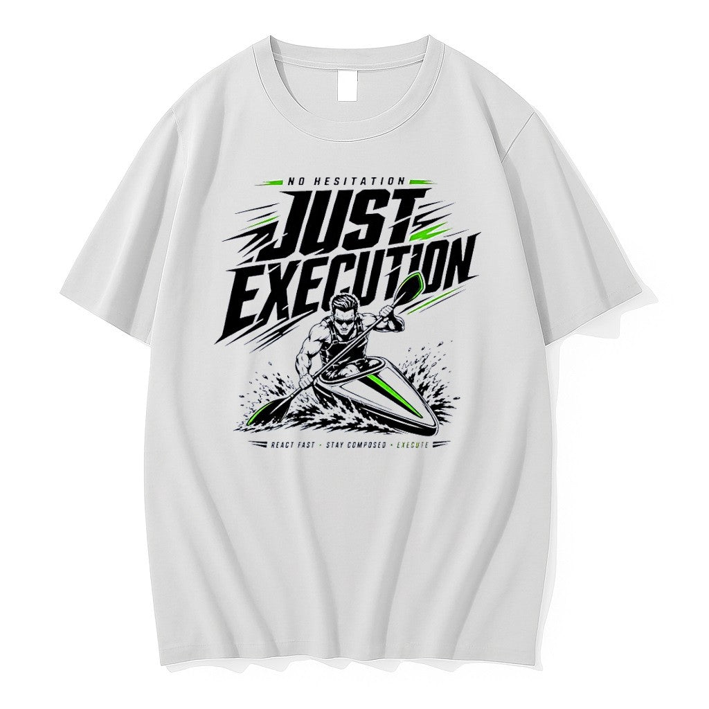 Official No Hesitation Just Execution Kayaker Motivational Water Sports Paddling Slogan 2026 White T Shirts - T-Shirt, Sweatshirt, Hoodie