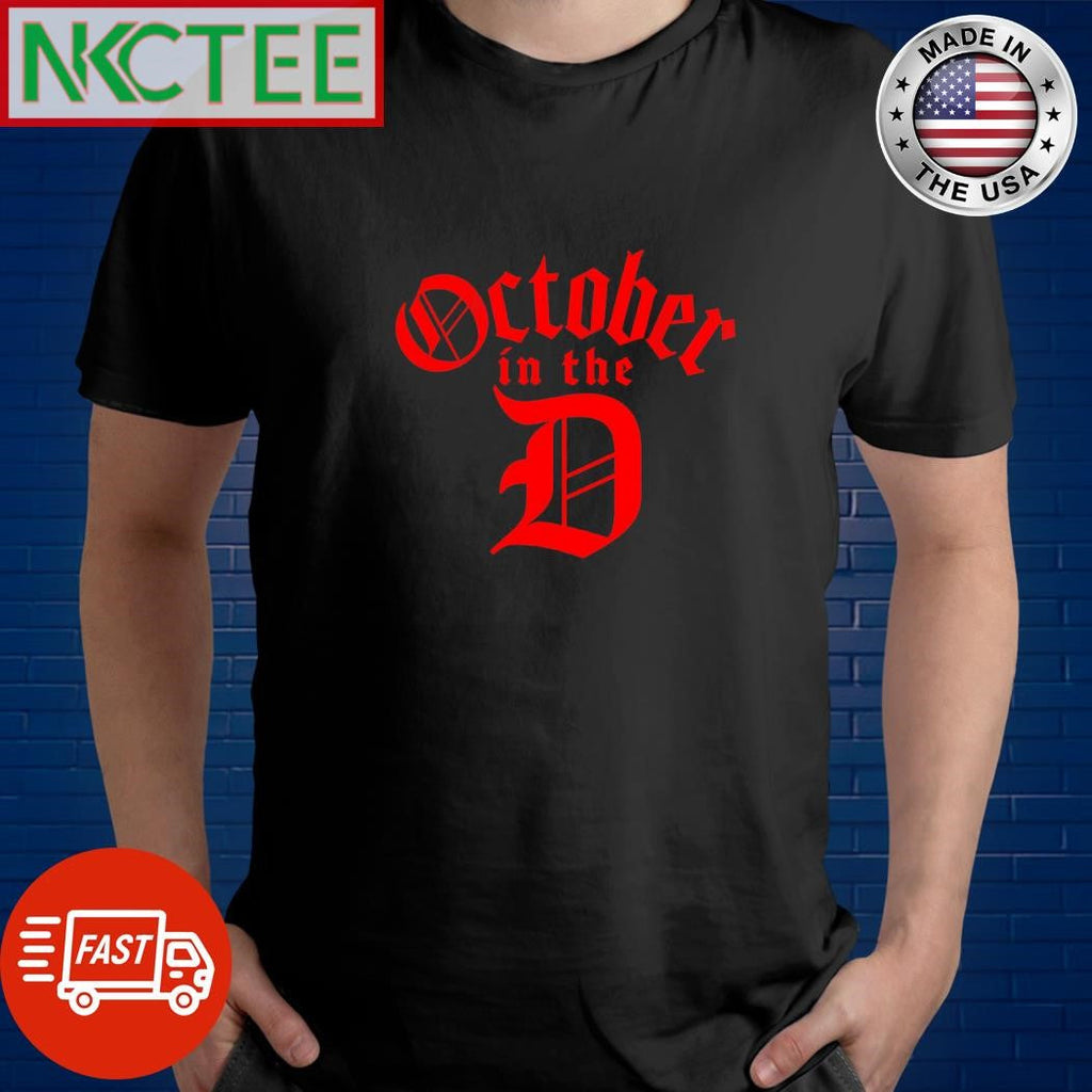 Official October in the D Detroit Baseball shirt Unisex T-shirt, Sweatshirt, Hoodie, Long Sleeve Tee - T-Shirt, Sweatshirt, Hoodie