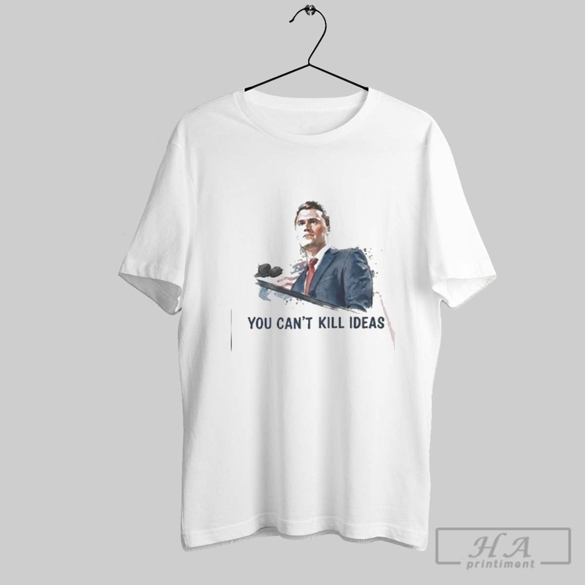 Official Official Charlie Kirk You Cant Kill Ideas Patriotic Statement Shirts Unisex T-shirt, Sweatshirt, Hoodie, Long Sleeve Tee - T-Shirt, Sweatshirt, Hoodie