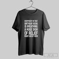 Official Official Everybody In That Birthday Book Is Breathing A Huge Sigh Of Relief Right - T-Shirt, Sweatshirt, Hoodie