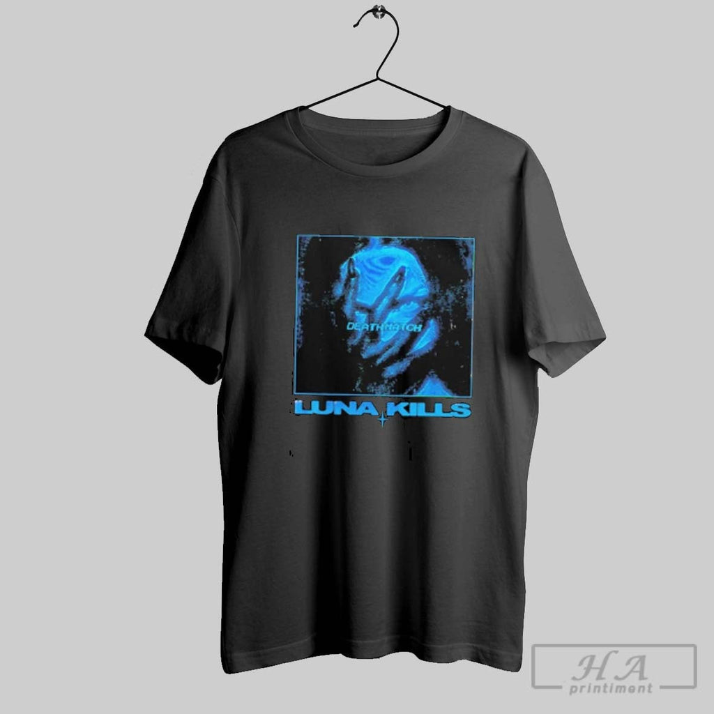 Official Official Luna Kills Deathmatch Shirts Unisex T-shirt, Sweatshirt, Hoodie, Long Sleeve Tee - T-Shirt, Sweatshirt, Hoodie