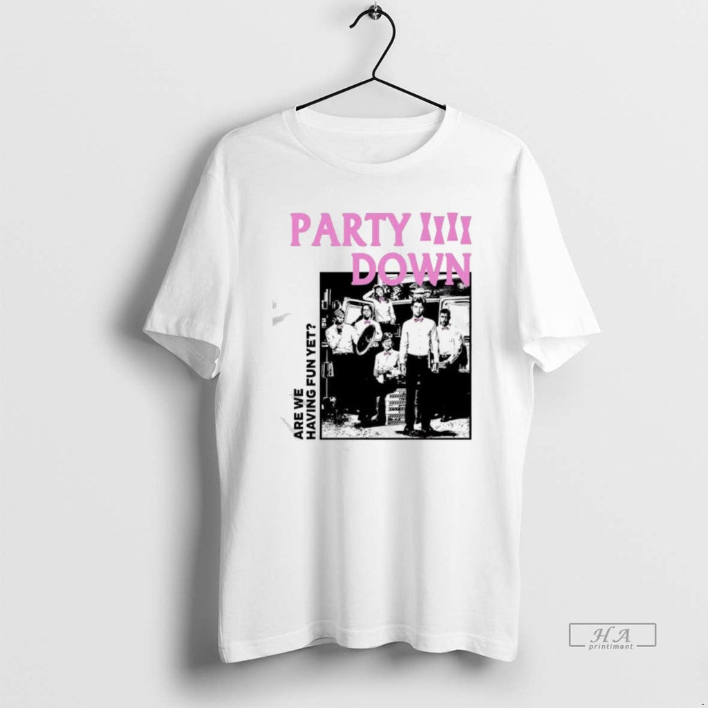 Official Party Down Are We Having Fun Yet Starz Television T-Shirts, Hoodie, Sweatshirt - T-Shirt, Sweatshirt, Hoodie