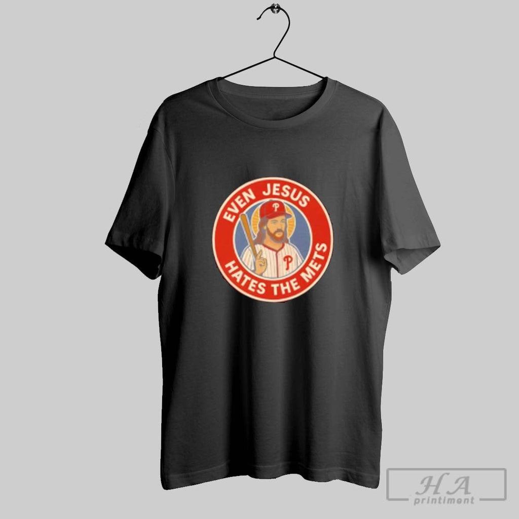 Official Philadelphia Phillies Vs New York Mets Even Jesus Hates The Mets Unisex T-shirt, Sweatshirt, Hoodie, Long Sleeve Tee - T-Shirt, Sweatshirt, Hoodie
