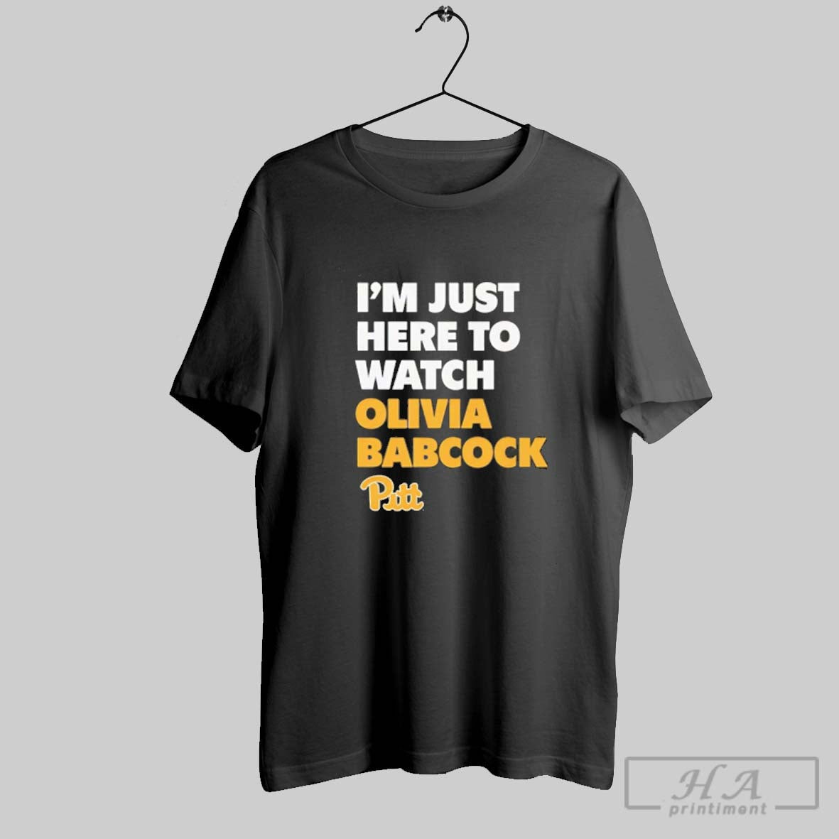 Official Pitt Panthers Im Just Here To Watch Olivia Babcock Unisex T-shirt, Sweatshirt, Hoodie, Long Sleeve Tee - T-Shirt, Sweatshirt, Hoodie