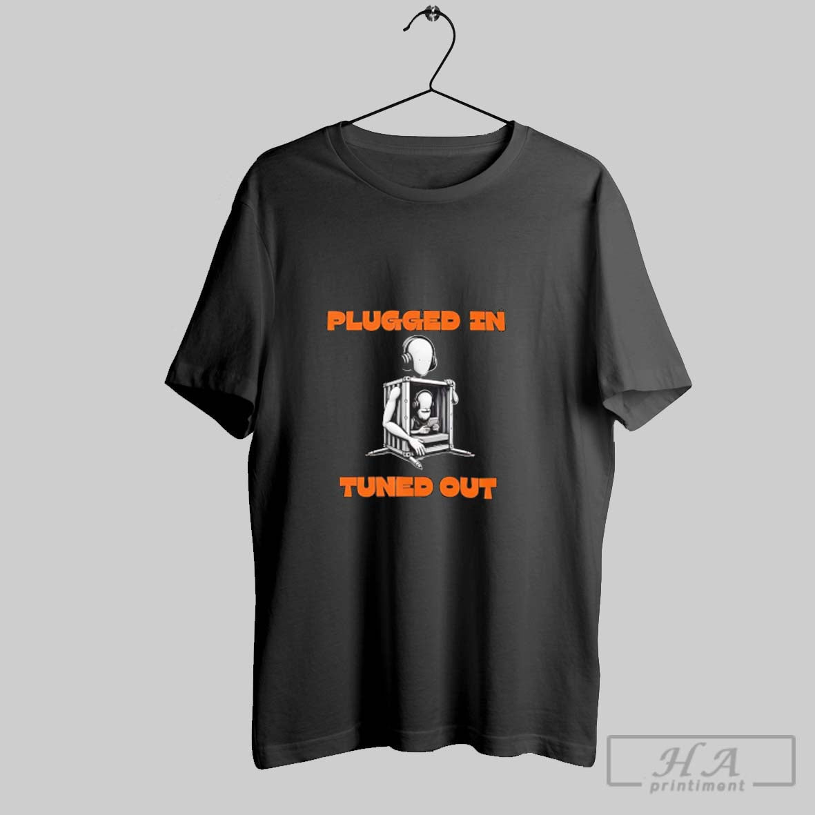 Official Plugged In Tuned Out Unisex T-shirt, Sweatshirt, Hoodie, Long Sleeve Tee - T-Shirt, Sweatshirt, Hoodie