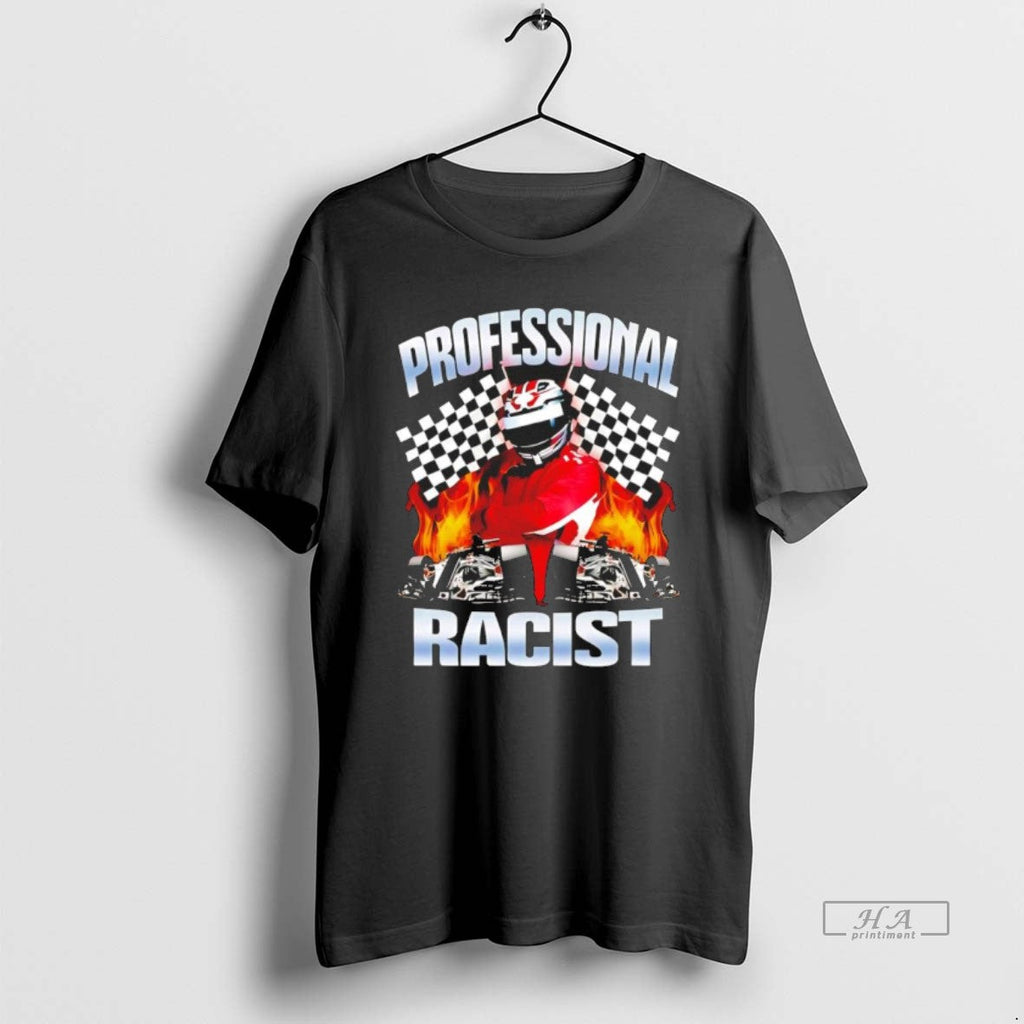 Official Professional Racist F1 Racer Checkered Flag Speed Fan T-Shirts, Hoodie, Sweatshirt - T-Shirt, Sweatshirt, Hoodie
