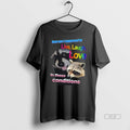 Official Raccoon How Am I Supposed Live Laugh Love These Conditions T-Shirts, Hoodie, Sweatshirt - T-Shirt, Sweatshirt, Hoodie