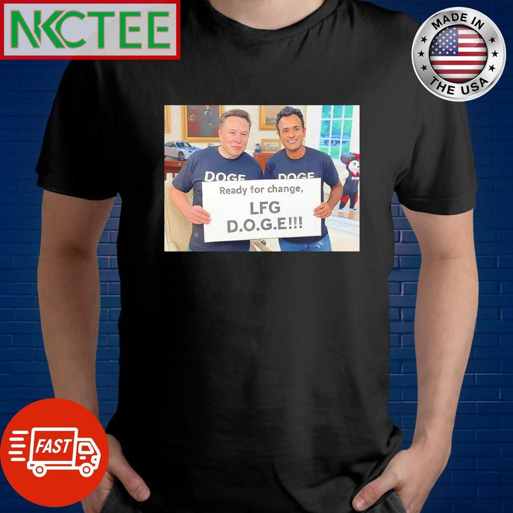 Official Ready for change LFG DOGE Elon Musk shirt Unisex T-shirt, Sweatshirt, Hoodie, Long Sleeve Tee - T-Shirt, Sweatshirt, Hoodie