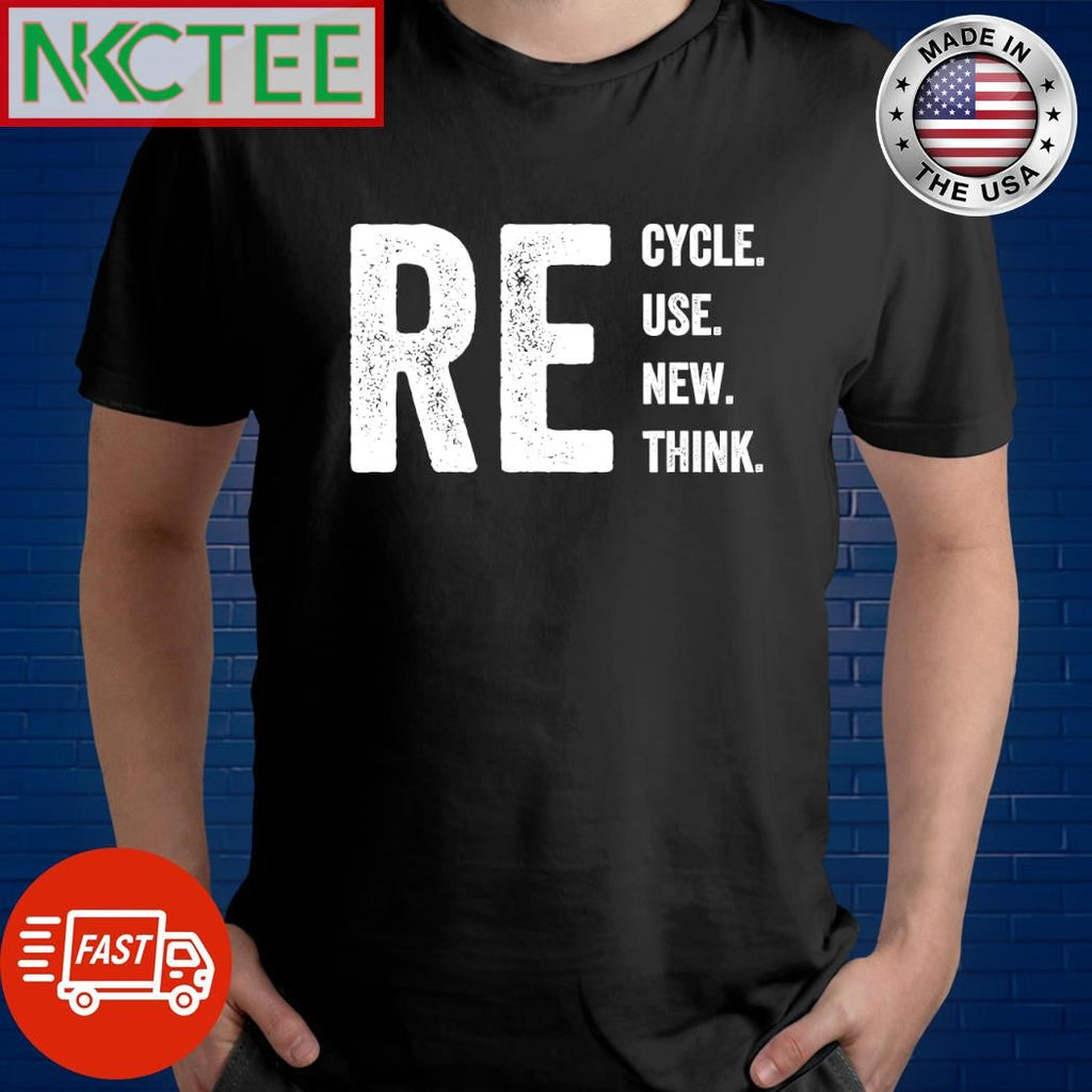 Official Recycle Reuse Renew Rethink shirt Unisex T-shirt, Sweatshirt, Hoodie, Long Sleeve Tee - T-Shirt, Sweatshirt, Hoodie