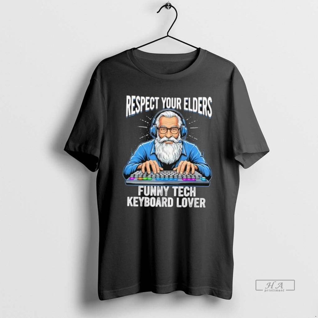 Official Respect Your Elders Funny Tech Keyboard Lover T-Shirts, Hoodie, Sweatshirt - T-Shirt, Sweatshirt, Hoodie
