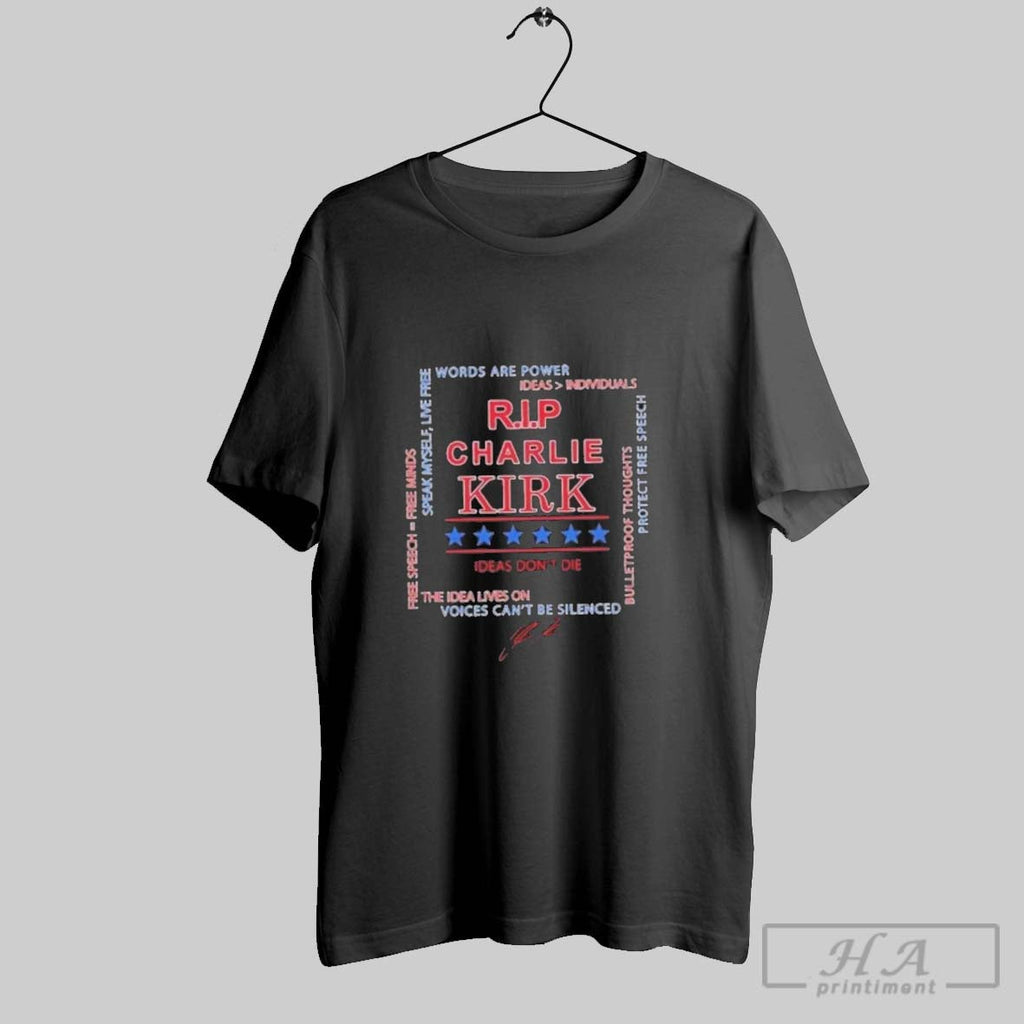 Official Rip Charlie Kirk Words Are Power Speak Myself Live Free Ideas Dont Die The Unisex T-shirt, Sweatshirt, Hoodie, Long Sleeve Tee - T-Shirt, Sweatshirt, Hoodie