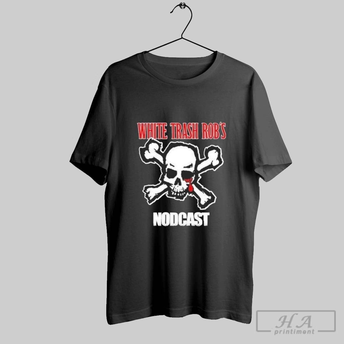 Official Rob From Nod White Trash Robs Nodcast Skull Unisex T-shirt, Sweatshirt, Hoodie, Long Sleeve Tee - T-Shirt, Sweatshirt, Hoodie