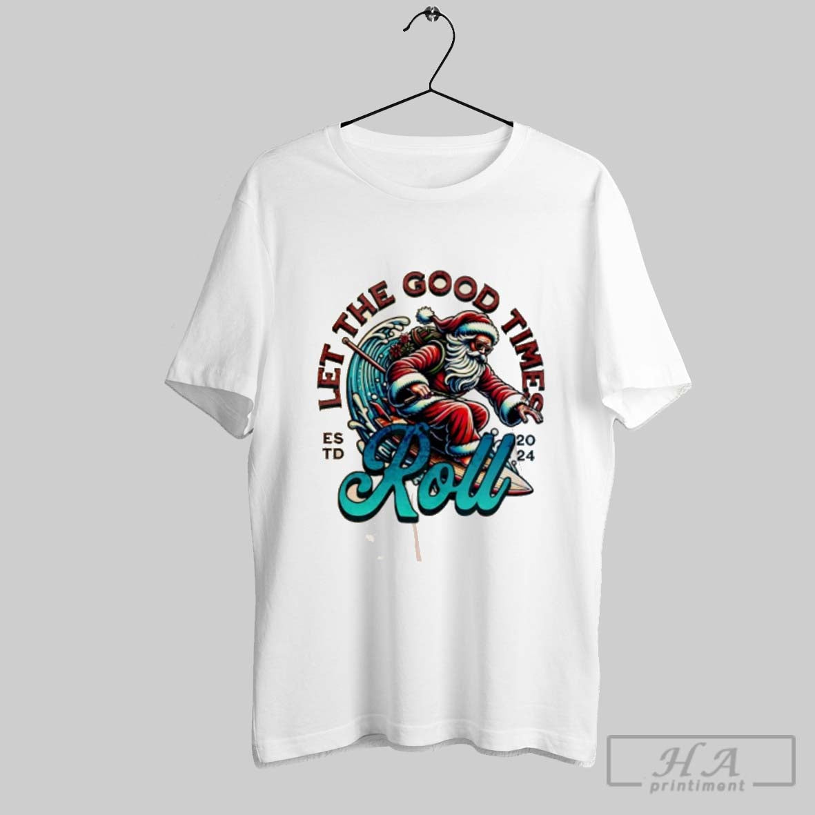 Official Santa Surfing Let The Good Time Est 2024 Roll Unisex T-shirt, Sweatshirt, Hoodie, Long Sleeve Tee - T-Shirt, Sweatshirt, Hoodie
