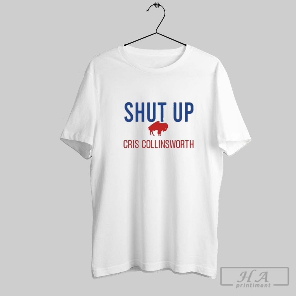 Official Shut Up Cris Collinsworth Shirt Unisex T-shirt, Sweatshirt, Hoodie, Long Sleeve Tee - T-Shirt, Sweatshirt, Hoodie