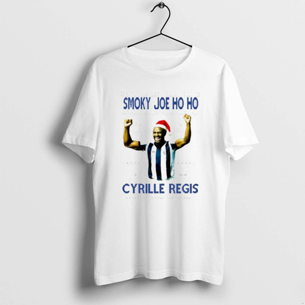 Official Smoky Joe Ho Ho Cyrille Regis West Brom T-Shirts, Hoodie, Sweatshirt - T-Shirt, Sweatshirt, Hoodie