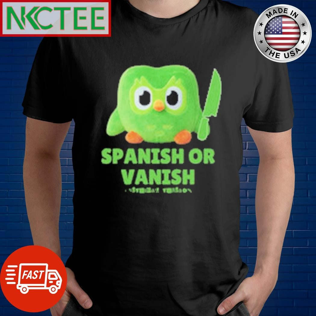 Official Spanish Or Vanish Owl Tee Shirt Unisex T-shirt, Sweatshirt, Hoodie, Long Sleeve Tee - T-Shirt, Sweatshirt, Hoodie