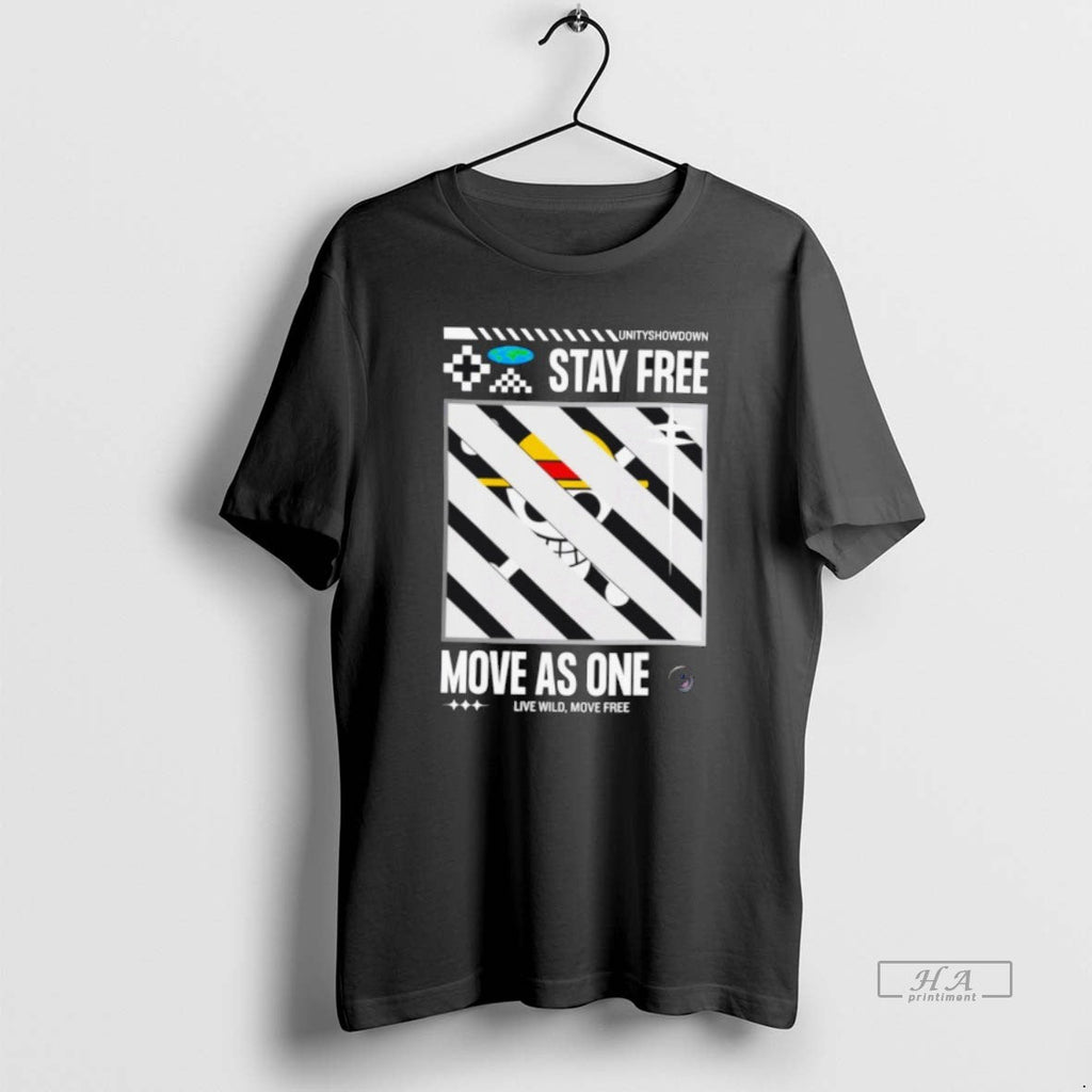 Official Stay Free Move As One T-Shirts, Hoodie, Sweatshirt - T-Shirt, Sweatshirt, Hoodie