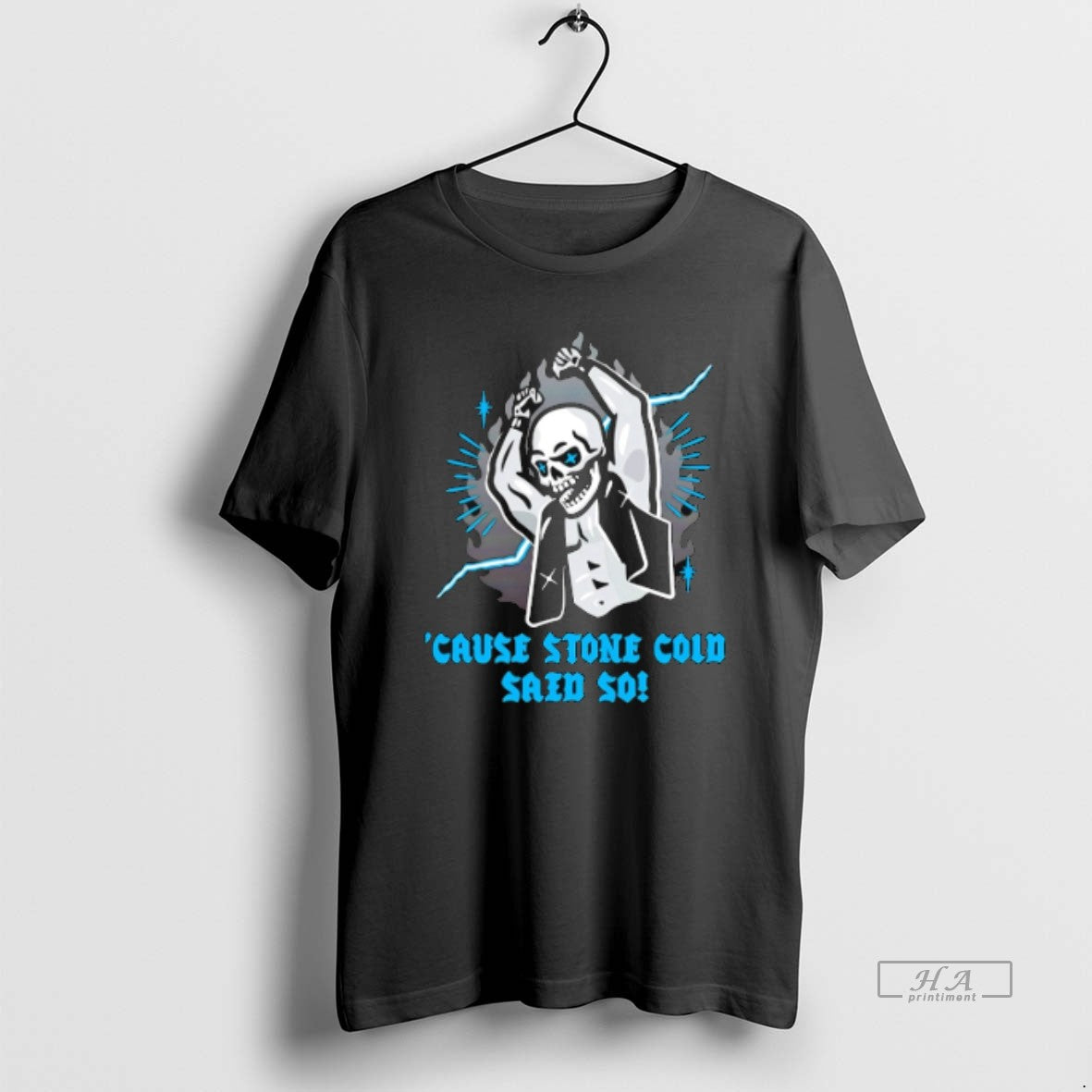 Official Steve Austin Cause Stone Cold Said So T-Shirts, Hoodie, Sweatshirt - T-Shirt, Sweatshirt, Hoodie