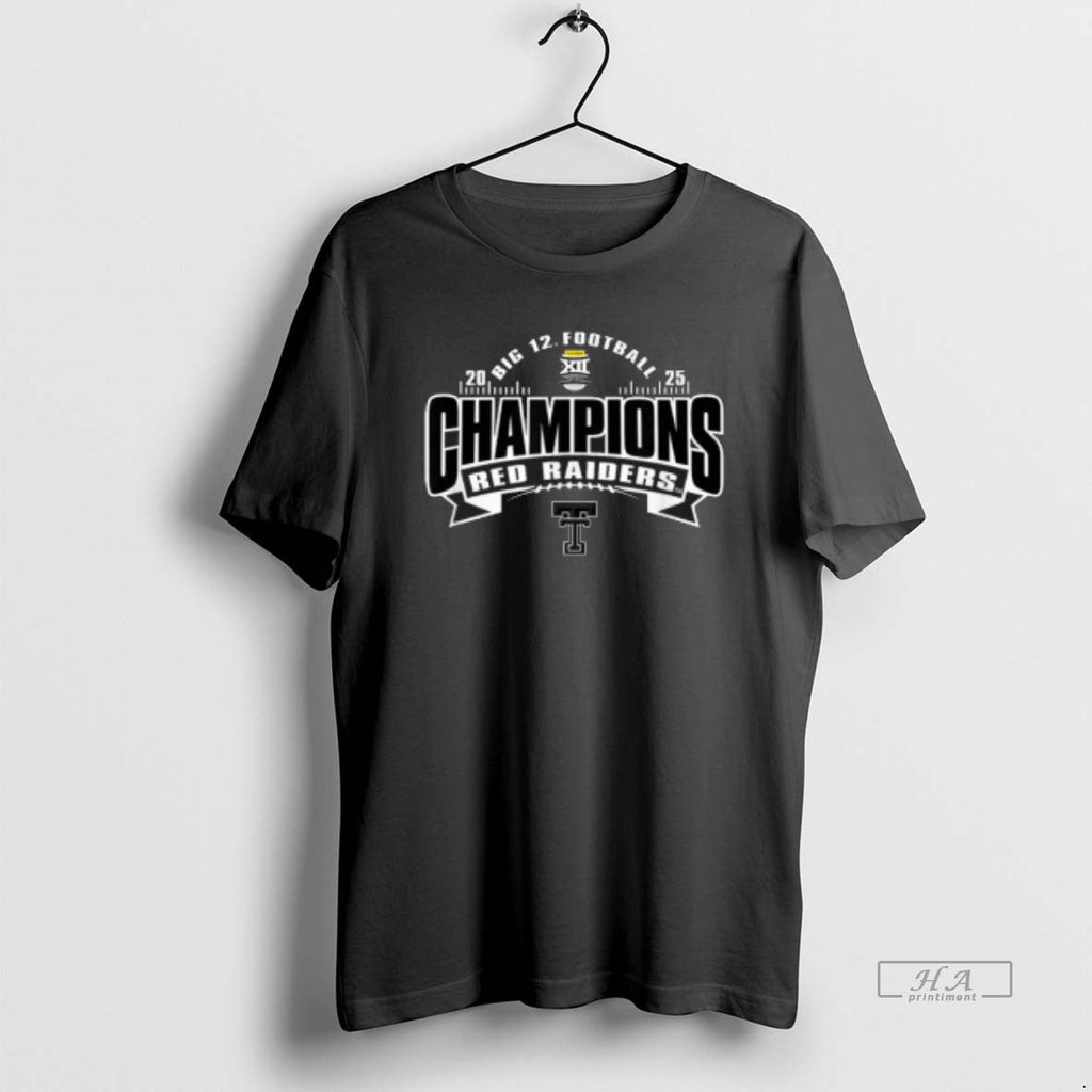 Official Texas Tech Red Raiders Big 12 Champs 2025 Football T-Shirts, Hoodie, Sweatshirt - T-Shirt, Sweatshirt, Hoodie