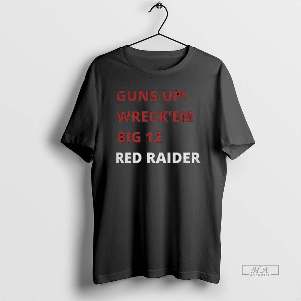 Official Texas Tech Red Raiders Guns Up Wreck Em Big 12 Red Raider T-Shirts, Hoodie, Sweatshirt - T-Shirt, Sweatshirt, Hoodie