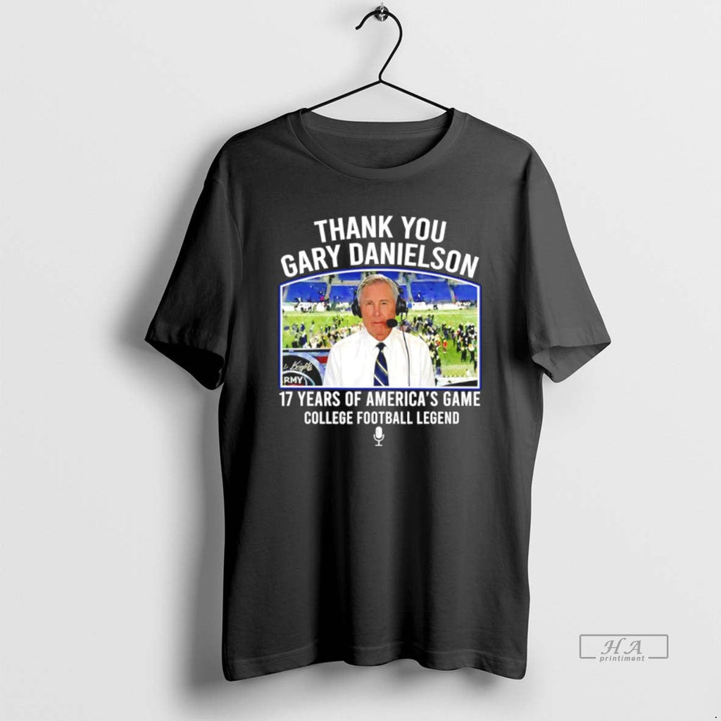 Official Thank You Gary Danielson 17 Years Americas Game College Football Legend T-Shirts, Hoodie, Sweatshirt - T-Shirt, Sweatshirt, Hoodie