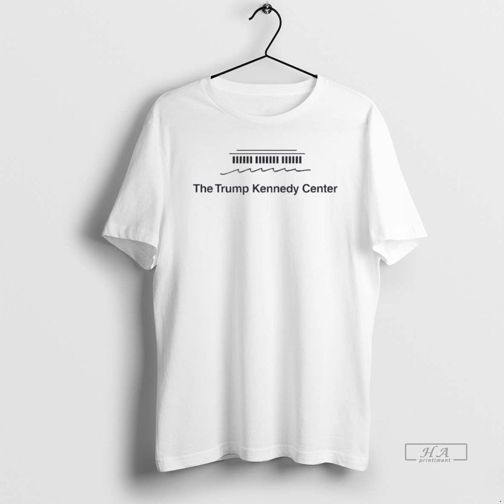 Official Trump Kennedy Center 2025 T-Shirts, Hoodie, Sweatshirt - T-Shirt, Sweatshirt, Hoodie