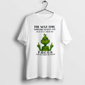 Official Next Time Someone Upsets You Just Tell Them Focus Grinch Middle Fingers T-Shirts, Hoodie, Sweatshirt - T-Shirt, Sweatshirt, Hoodie