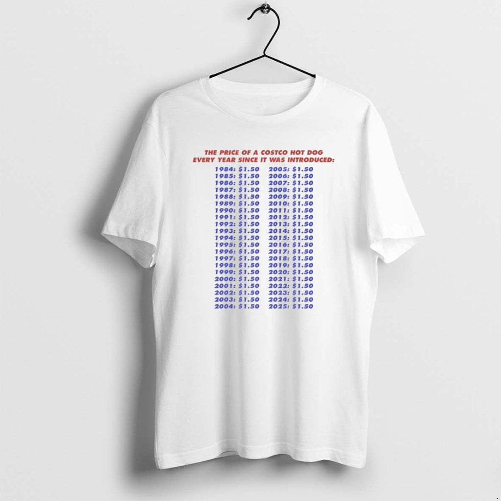 Official Price Costco Hot Dog Every Year Since Was Introduced T-Shirts, Hoodie, Sweatshirt - T-Shirt, Sweatshirt, Hoodie