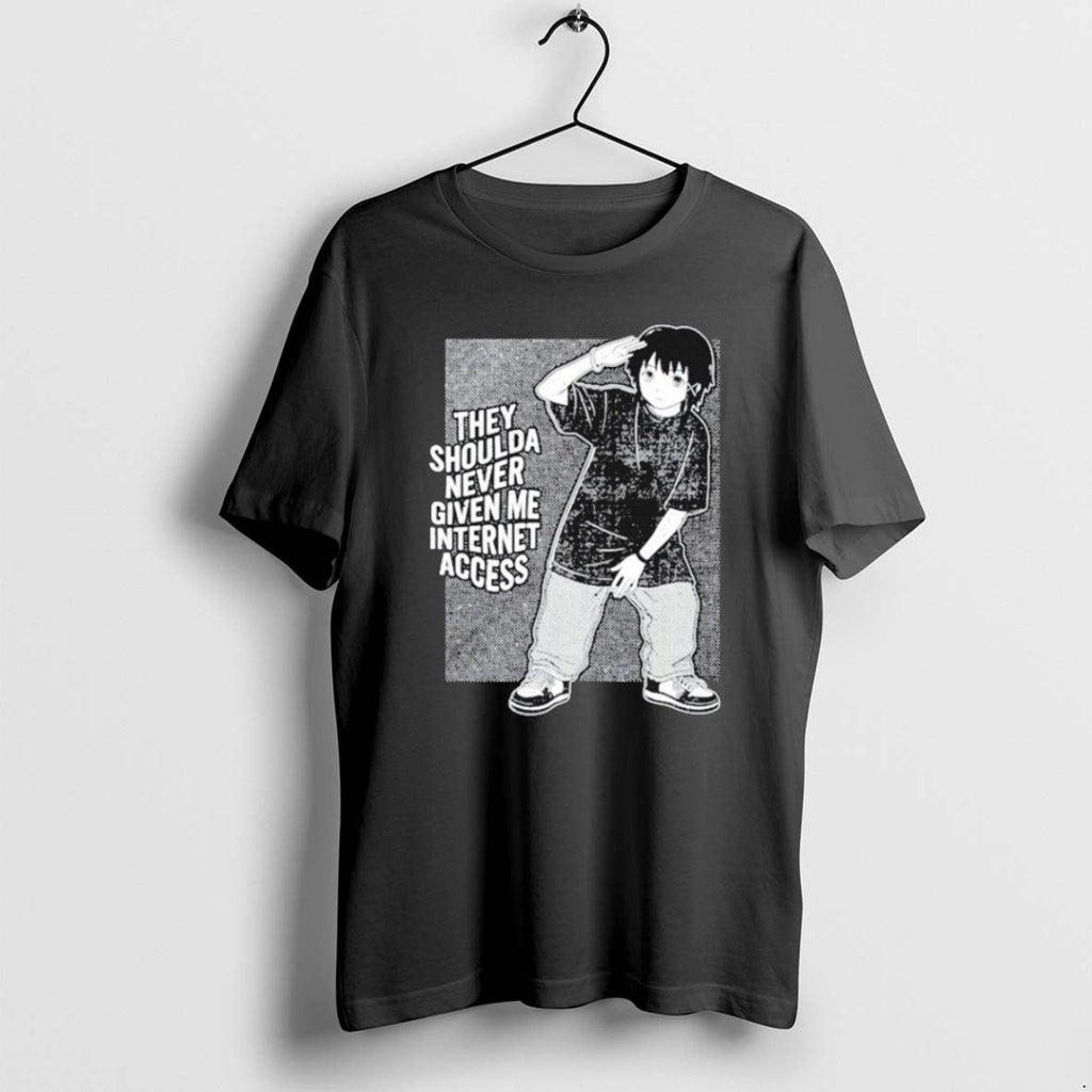 Official They Shoulda Never Given Me Internet Access T-Shirts, Hoodie, Sweatshirt - T-Shirt, Sweatshirt, Hoodie