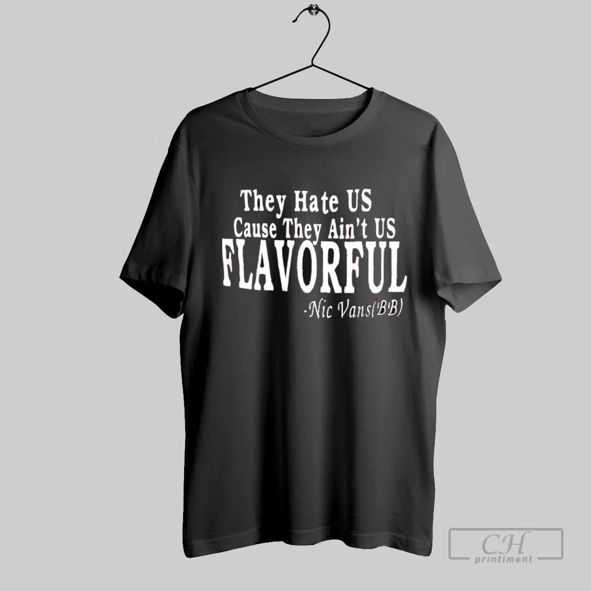 Official They Hate Us Cause They Aint Us Flavorful Nic Vans T Shirt Unisex T-shirt, Sweatshirt, Hoodie, Long Sleeve Tee - T-Shirt, Sweatshirt, Hoodie