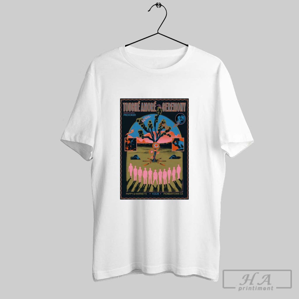 Official Touche Amore And Ceremony Pappy Harriets In Pioneertown Ca Nov 8 2025 Unisex T-shirt, Sweatshirt, Hoodie, Long Sleeve Tee - T-Shirt, Sweatshirt, Hoodie