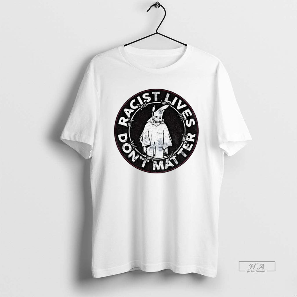 Official Trendy Antifa Antifascist Racist Lives Dont Matter Unisex T-shirt, Sweatshirt, Hoodie, Long Sleeve Tee - T-Shirt, Sweatshirt, Hoodie