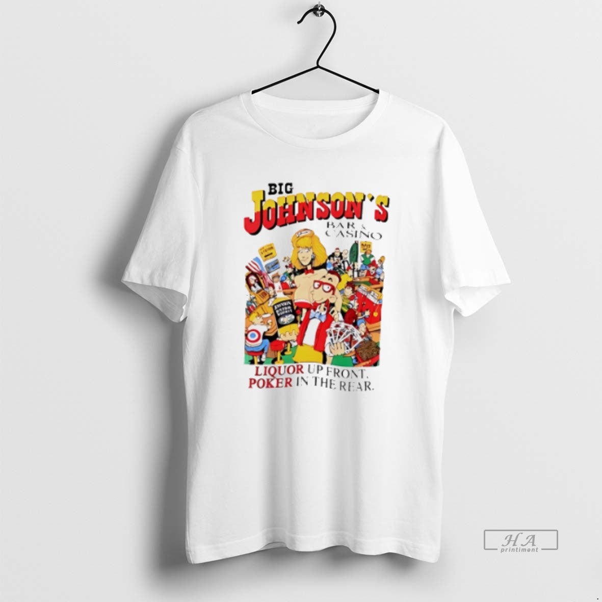 Official Trendy Big Johnson Bar Casino Liquor Up Front Poker In The Rear Unisex T-shirt, Sweatshirt, Hoodie, Long Sleeve Tee - T-Shirt, Sweatshirt, Hoodie